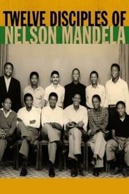 Twelve Disciples of Nelson Mandela series tv