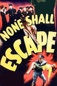 None Shall Escape 1944 streaming