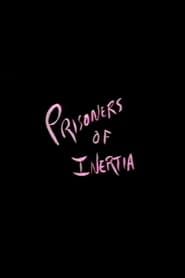 watch Prisoners of Inertia