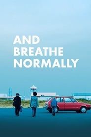 And Breathe Normally series tv