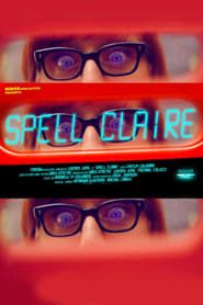 Spell Claire 2017 streaming