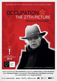 Occupation, the 27th Picture (2013)