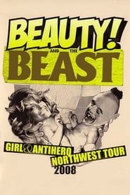 Girl & Antihero: Beauty and the Beast (Northwest Tour) series tv