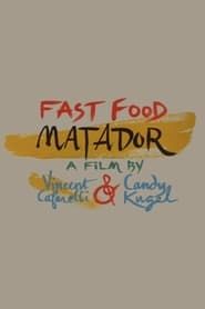 Fast Food Matador series tv