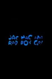 Image Jac Mac & Rad Boy Go!