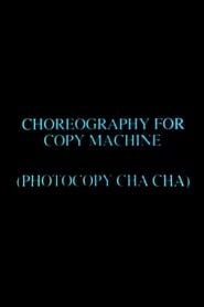 Image Choreography for Copy Machine (Photocopy Cha Cha) 1991