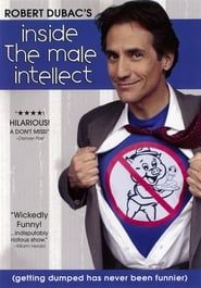 Robert Dubac's Inside The Male Intellect  streaming