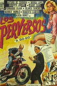 Los perversos a-go-go series tv