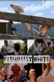 Fishbelly White series tv