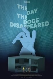 The Day the Dogs Disappeared series tv