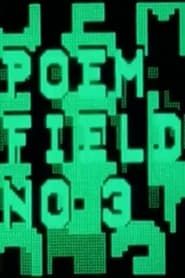 Poem Field No. 3 series tv