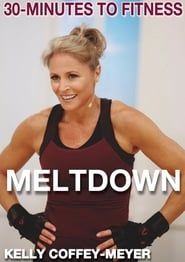 30 Minutes to Fitness Meltdown series tv