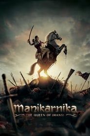 Manikarnika: Reine de Jhansi (2019)
