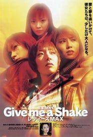 Give me a Shake - Ladies MAX series tv