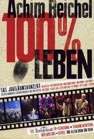 watch Achim Reichel - 100% Leben