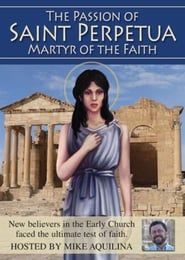 The Passion of Saint Perpetua Martyr of the Faith series tv
