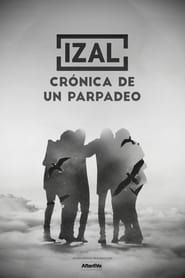 Izal - Crónica de un parpadeo series tv