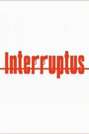 Interruptus series tv