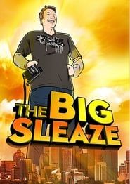 Affiche de The Big Sleaze