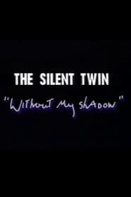 Silent Twin: Without My Shadow series tv