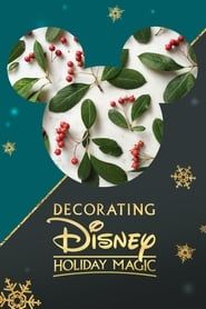 watch Decorating Disney: Holiday Magic