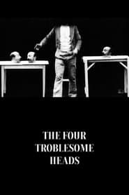 The Four Troublesome Heads series tv