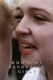 Who's My Favourite Girl? 1999 streaming