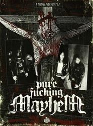 Pure Fucking Mayhem (2008)
