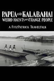Papua and Kalabahai, Weird Haunts of Strange People series tv