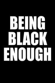 Being Black Enough series tv