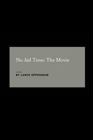 No Jail Time: The Movie series tv