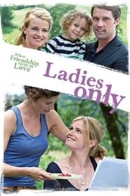 Ladies Only 2013 streaming