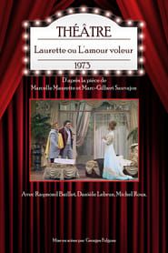 Laurette ou L'amour voleur 1973 streaming