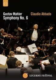Lucerne Festival: Mahler: Symphony No. 6 (2007)