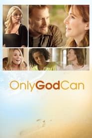 Only God Can series tv