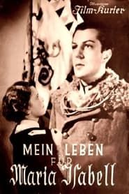 Mein Leben für Maria Isabell (1935)