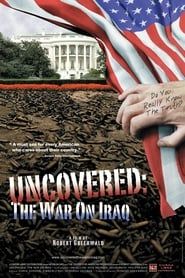Uncovered: The Whole Truth About The Iraq War-hd
