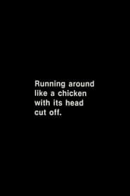watch Running Around Like a Chicken With Its Head Cut Off