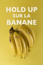 Image Hold-up sur la banane
