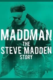 watch Maddman: The Steve Madden Story
