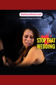Sham love Series - Stop That Wedding-hd