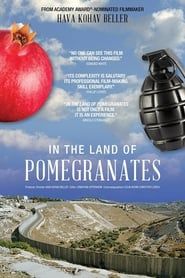 In the Land of Pomegranates 2018 streaming