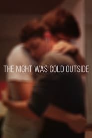 The Night Was Cold Outside series tv