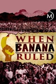 When Banana Ruled series tv