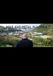 Mike and Metal in Korea series tv