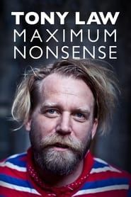 Tony Law: Maximum Nonsense series tv