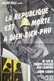 La république est morte à Diên Biên Phu (1974)