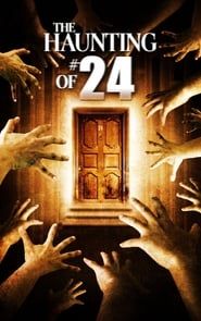 The Haunting of #24 (2007)