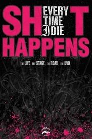 Image Every Time I Die: Shit Happens