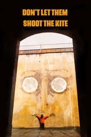 Don't Let Them Shoot the Kite series tv